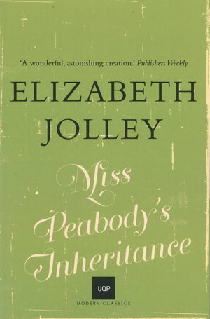 Cover art for Miss Peabody's Inheritance (UQP Modern Classics)