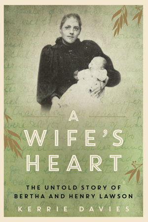 Cover art for A Wife's Heart: The Untold Story of Bertha and Henry Lawson
