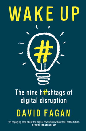 Cover art for Wake Up: The Nine Hashtags of Digital Disruption