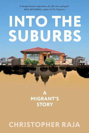 Cover art for Into the Suburbs: A Migrant's Story