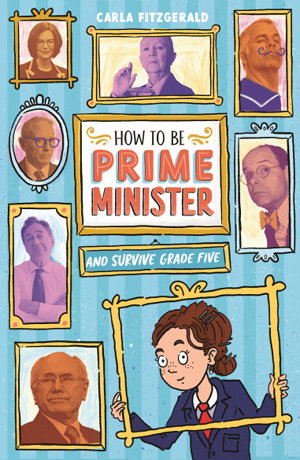 Cover art for How to be Prime Minister and Survive Grade Five