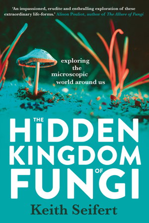Cover art for The Hidden Kingdom of Fungi