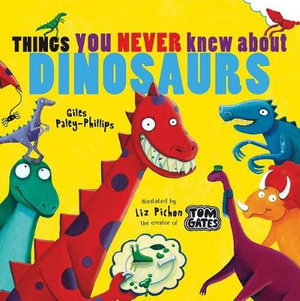 Cover art for Things You Never Knew About Dinosaurs