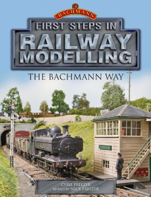Cover art for First Steps in Railway Modelling the Bachmann Way