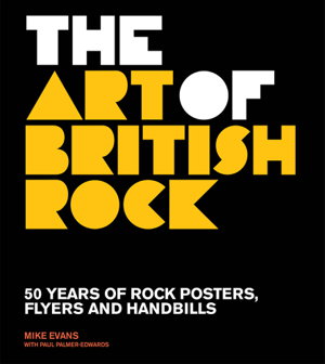 Cover art for Art of British Rock 50 Years of Rock Posters Flyers and Handbills