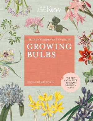 Cover art for The Kew Gardener's Guide to Growing Bulbs