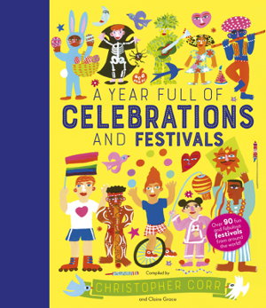Cover art for A Year Full of Celebrations and Festivals Over 90 fun and fabulous festivals from around the world! Volume 6