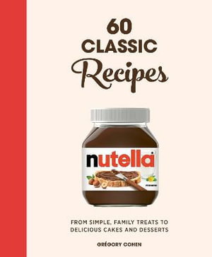 Cover art for Nutella: 60 Classic Recipes