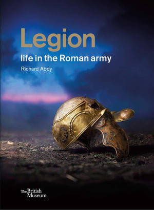 Cover art for Legion: life in the Roman army