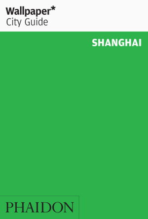 Cover art for Wallpaper City Guide Shanghai 2014