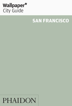Cover art for Wallpaper* City Guide San Francisco 2013