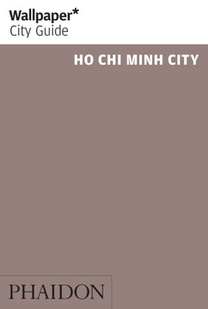 Cover art for Wallpaper* City Guide Ho Chi Minh