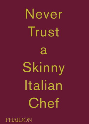 Cover art for Never Trust A Skinny Italian Chef