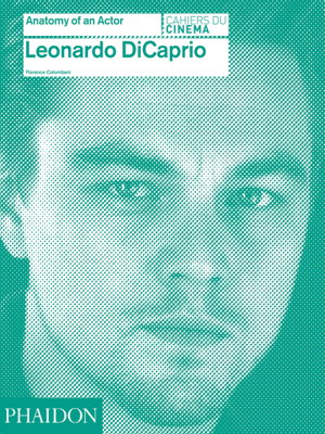 Cover art for Leonardo DiCaprio: Anatomy of an Actor