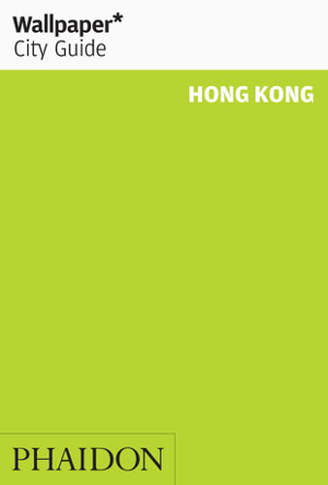 Cover art for Wallpaper* City Guide Hong Kong 2015