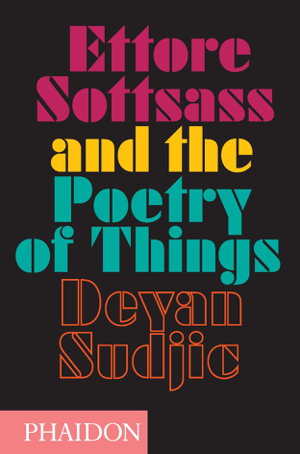 Cover art for Ettore Sottsass and the Poetry of Things