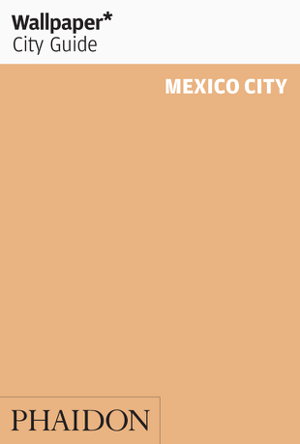 Cover art for Wallpaper* City Guide Mexico City 2015