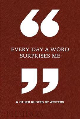Cover art for Every Day a Word Surprises Me & Other Quotes by Writers
