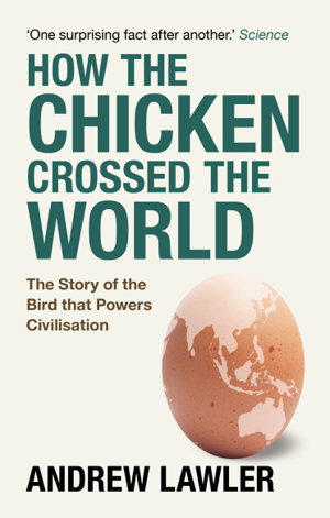 Cover art for Why Did the Chicken Cross the World? The Epic Saga of the Bird That Powers Civilization