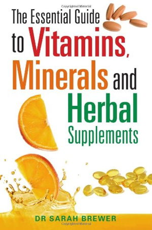 Cover art for The Essential Guide to Vitamins, Minerals and Herbal Supplements