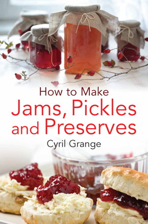 Cover art for How To Make Jams, Pickles and Preserves