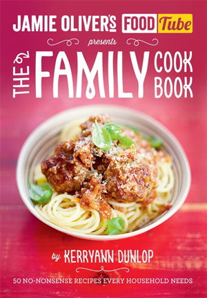 Cover art for Jamie Oliver's Food Tube The Family Cookbook