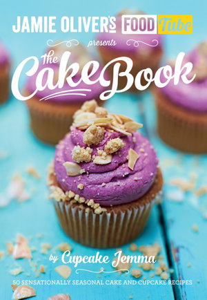 Cover art for Jamie Oliver's Food Tube The Cake Book