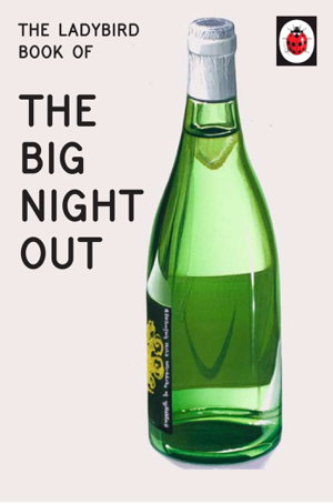 Cover art for The Ladybird Book of The Big Night Out (Ladybird for Grown-Ups)