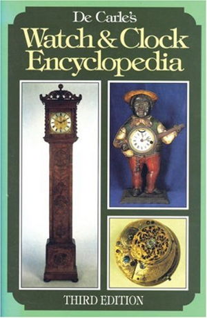 Cover art for De Carle's Watch and Clock Encyclopedia