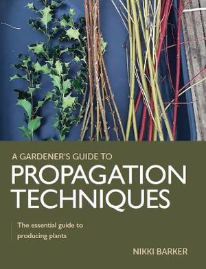 Cover art for Gardener's Guide to Propagation Techniques
