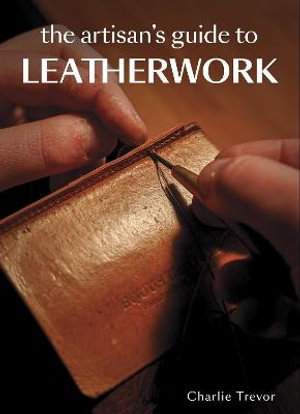 Cover art for The Artisan's Guide to Leatherwork
