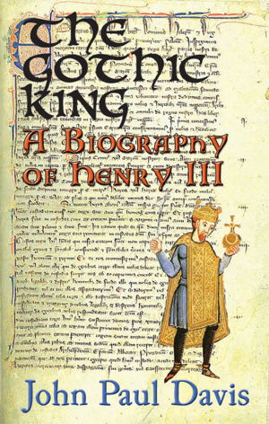 Cover art for The Gothic King  -  a Biography of Henry III
