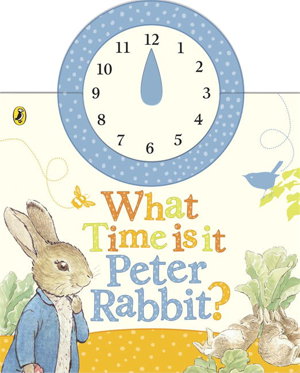 Cover art for Peter Rabbit What Time Is It Peter Rabbit?