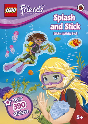 Cover art for LEGO Friends: Splash & Stick Sticker Activity Book