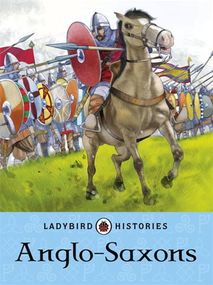 Cover art for Ladybird Histories Anglo-Saxons