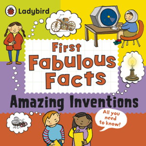 Cover art for Amazing Inventions: Ladybird First Fabulous Facts