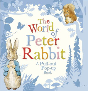 Cover art for The World of Peter Rabbit: A Pull-out Pop-up Book