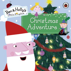 Cover art for Ben and Holly's Magical Kingdom Ben and Holly's Christmas Adventure