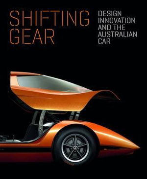 Cover art for Shifting Gear: Design, Innovation and the Australian Car