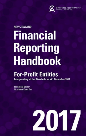 Cover art for Financial Reporting Handbook 2017 New Zealand Incorporating for All Profit Standards as at 1 December 2016