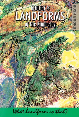 Cover art for Geology and Landforms of the Kimberley