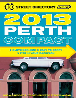 Cover art for UBD Gregorys Perth Compact Street Directory 6th 2013