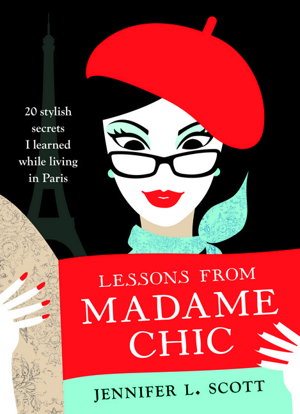 Cover art for Lessons from Madame Chic 20 Stylish Secrets I Learned While