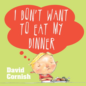 Cover art for I Don't Want to Eat My Dinner