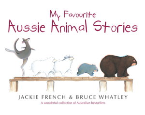 Cover art for My Favourite Aussie Animal Stories