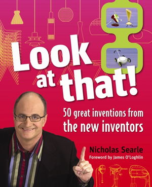 Cover art for Look at That 50 Great Inventions from the New Inventors