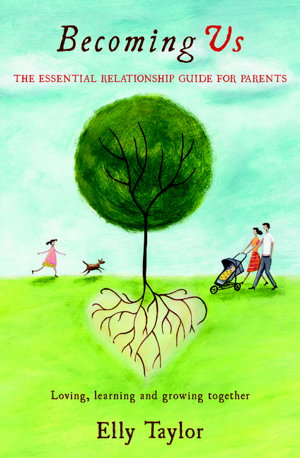 Cover art for Becoming Us: Loving, Learning and Growing Together - The Essential Relationship Guide for Parents