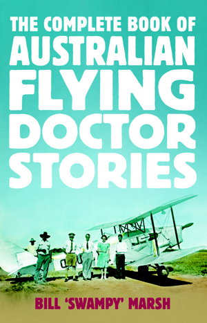 Cover art for The Complete Book of Australian Flying Doctor Stories