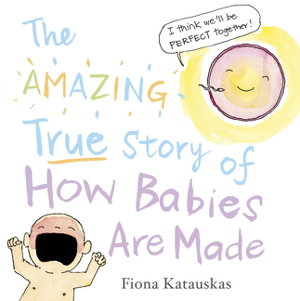 Cover art for Amazing True Story of How Babies Are Made