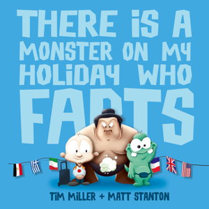 Cover art for There Is a Monster on My Holiday Who Farts